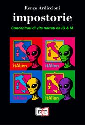 Impostorie. Concentrati di vita narrati da IO & IA