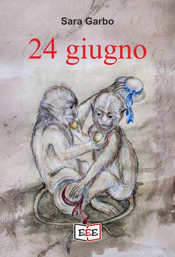 24 giugno - Sara Garbo - Libro EEE - Edizioni Tripla E 2026, Altrimondi | Libraccio.it
