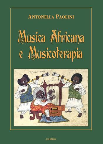 Musica africana e musicoterapia - Antonella Paolini - Libro Susil Edizioni 2019, Multitudo | Libraccio.it