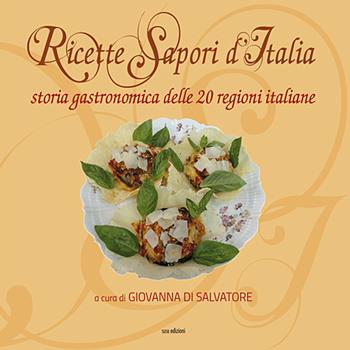 Ricette sapori d'italia. Storia gastronomica delle 20 regioni italiane. Ediz. illustrata  - Libro Susil Edizioni 2019, Key Essence | Libraccio.it