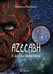 Azecabh. Il destino della terra