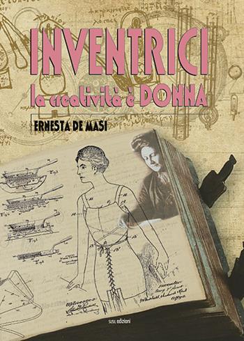 Inventrici. La creatività è donna - Ernesta De Masi - Libro Susil Edizioni 2019, Multitudo | Libraccio.it