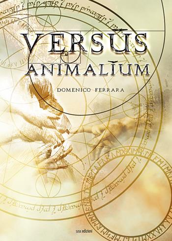 Versus animalium. Ediz. illustrata - Domenico Ferrara - Libro Susil Edizioni 2019, Omnium | Libraccio.it