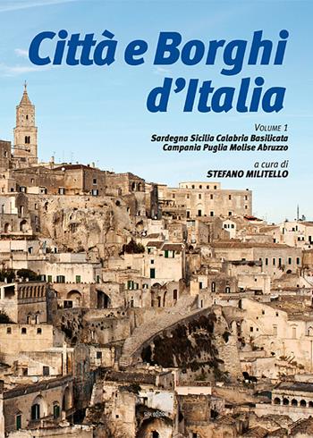 Città e borghi d'Italia. Vol. 1: Sardegna Sicilia Calabria Basilicata Campania Puglia Molise Abruzzo.  - Libro Susil Edizioni 2020, Terram | Libraccio.it