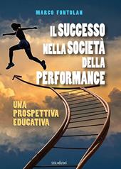 Il successo nella società della performance. Una prospettiva educativa