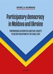 Participatory democracy in Moldova and Ukraine. Empowering authorities and civil society to deliver solutions at the local level