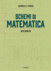 Schemi di matematica. Biennio.