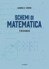 Schemi di matematica. Triennio.