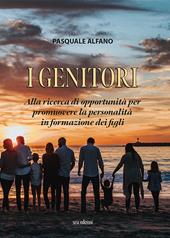 I genitori. Alla ricerca di opportunità per promuovere la personalità in formazione dei figli