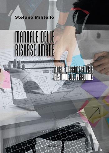 Manuale delle risorse umane. Teorie organizzative e gestione del personale - Stefano Militello - Libro Susil Edizioni 2021, Multitudo | Libraccio.it