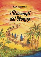 I racconti del nonno. Ediz. illustrata