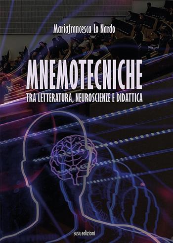Mnemotecniche. Tra letteratura, neuroscienze e didattica - Mariafrancesca Lo Nardo - Libro Susil Edizioni 2022, Multitudo | Libraccio.it