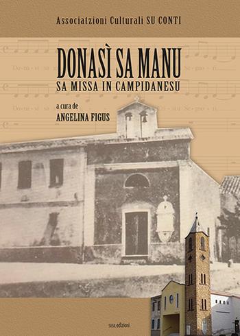 Donasì sa manu. Sa Missa in campidanesu. Testo sardo. Ediz. illustrata  - Libro Susil Edizioni 2022, Santandria | Libraccio.it