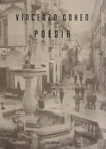 Poesia - Vincenzo Cohen - Libro Susil Edizioni 2022, Omnium | Libraccio.it