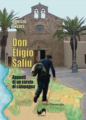 Don Eligio Saliu. Appunti di un curato di campagna