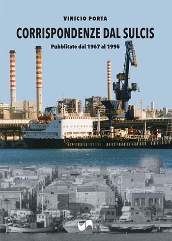 Corrispondenze dal Sulcis. Pubblicate dal 1967 al 1995. Ediz. illustrata - Vinicio Porta - Libro Susil Edizioni 2022, Sharing | Libraccio.it