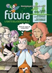 Futura. Il fumetto della decrescita felice. Ediz. illustrata