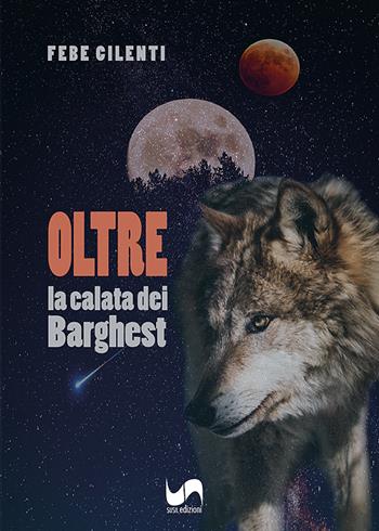 Oltre. La calata dei Barghest - Febe Cilenti - Libro Susil Edizioni 2022, Urban fantasy | Libraccio.it