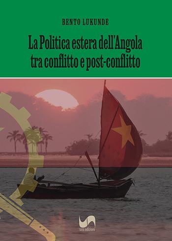 La politica estera dell'Angola tra conflitto e post-conflitto - Bento Lukunde - Libro Susil Edizioni 2022, Nobis | Libraccio.it