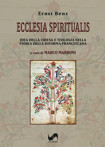 Ecclesia Spiritualis. Idea della Chiesa e teologia della storia della riforma francescana - Ernst Benz - Libro Susil Edizioni 2022, Verus | Libraccio.it