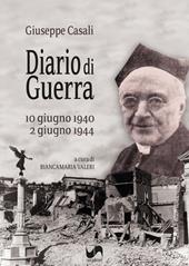 Diario di guerra. 10 Giugno 1940-2 Giugno 1944