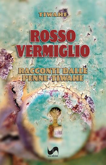 Rosso vermiglio - Tiwahe - Libro Susil Edizioni 2025, Journey | Libraccio.it
