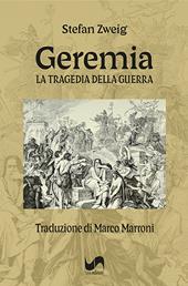 Geremia. La tragedia della guerra. Ediz. illustrata