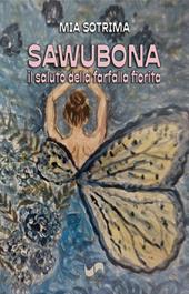 Sawubona. Il saluto della farfalla fiorita