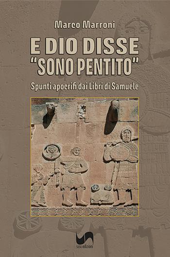 E Dio disse «Sono pentito». Spunti apocrifi dai libri di Samuele - Marco Marroni - Libro Susil Edizioni 2025, Quaerere | Libraccio.it