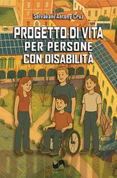 Progetto di vita. Per persone con disabilità