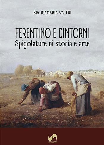 Ferentino e dintorni. Spigolature di storia e arte. Ediz. illustrata - Biancamaria Valeri - Libro Susil Edizioni 2025, Verus | Libraccio.it