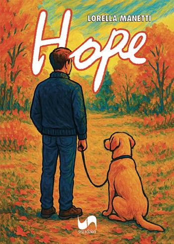 Hope - Lorella Manetti - Libro Susil Edizioni 2025, Novelise | Libraccio.it