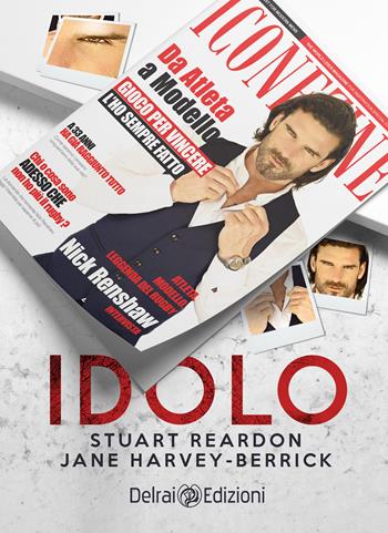 Idolo - Stuart Reardon, Jane Harvey-Berrick - Libro Delrai Edizioni 2020, Mira | Libraccio.it