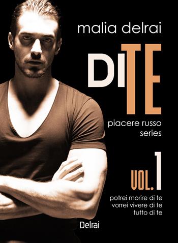 Di te. Piacere russo - Malia Delrai - Libro Delrai Edizioni 2020, Mira | Libraccio.it