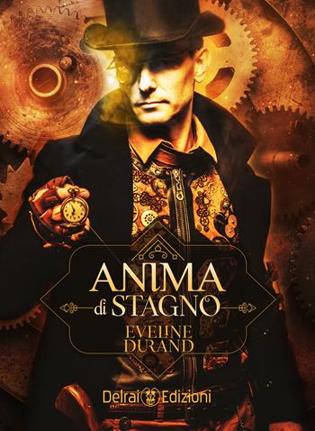 Anima di stagno - Eveline Durand - Libro Delrai Edizioni 2021, Nebula | Libraccio.it