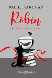 Robin. Un pettirosso nella tempesta