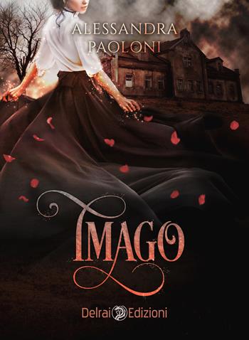 Imago - Alessandra Paoloni - Libro Delrai Edizioni 2022 | Libraccio.it