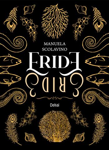 Eride - Manuela Scolavino - Libro Delrai Edizioni 2025, Eltanin | Libraccio.it
