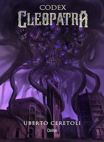 Codex Cleopatra. Codename Spring-Heeled Jack - Uberto Ceretoli - Libro Delrai Edizioni 2025, Nebula | Libraccio.it