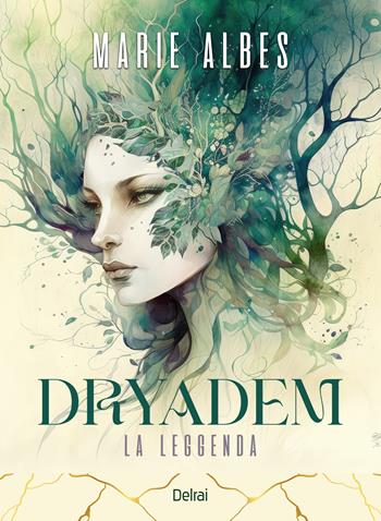Dryadem. La leggenda - Marie Albes - Libro Delrai Edizioni 2025, Eltanin | Libraccio.it