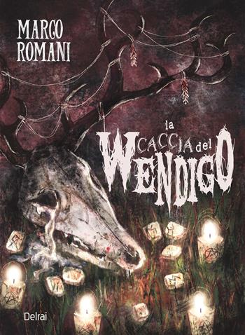 La caccia del wendigo - Marco Romani - Libro Delrai Edizioni 2025, Lesath | Libraccio.it