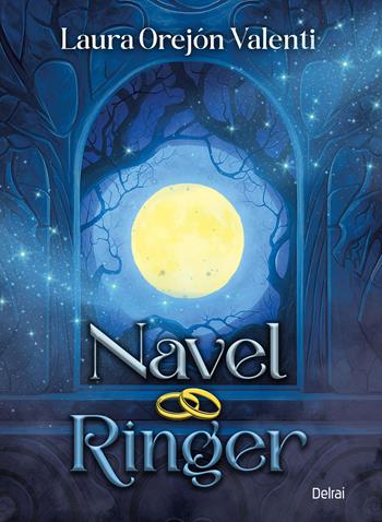 Navel ringer - Laura Orejon Valenti - Libro Delrai Edizioni 2025, Eltanin | Libraccio.it