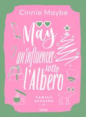 May. Un'influencer sotto l'albero. Family affairs. Vol. 4