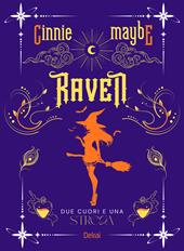 Raven. Due cuori e una strega. Con segnalibro