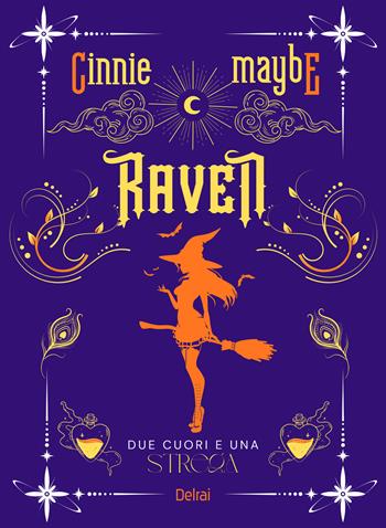 Raven. Due cuori e una strega. Con segnalibro - Cinnie Maybe - Libro Delrai Edizioni 2026 | Libraccio.it