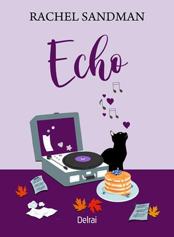 Echo - Rachel Sandman - Libro Delrai Edizioni 2026 | Libraccio.it