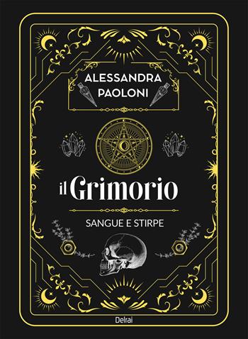 Il grimorio. Sangue e stirpe. Con Segnalibro - Alessandra Paoloni - Libro Delrai Edizioni 2026, Gemma | Libraccio.it