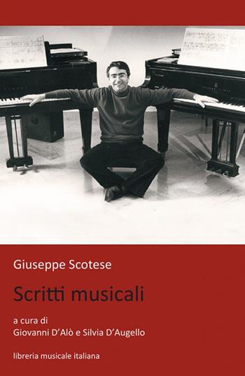 Giuseppe Scotese. Scritti musicali  - Libro LIM 2019, Nuova consonanza | Libraccio.it