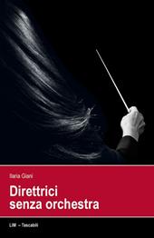 Direttrici senza orchestra