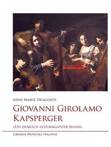 Image of Giovanni Girolamo Kapsperger. «Ein ziemlich extravaganter Mann»